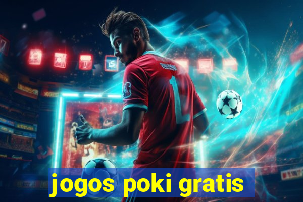 jogos poki gratis